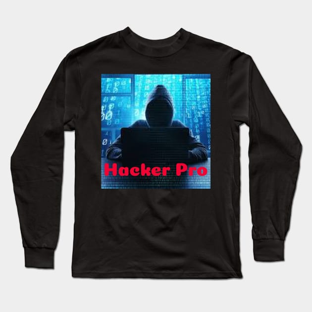 Hacker Pro Long Sleeve T-Shirt by RendiStoree